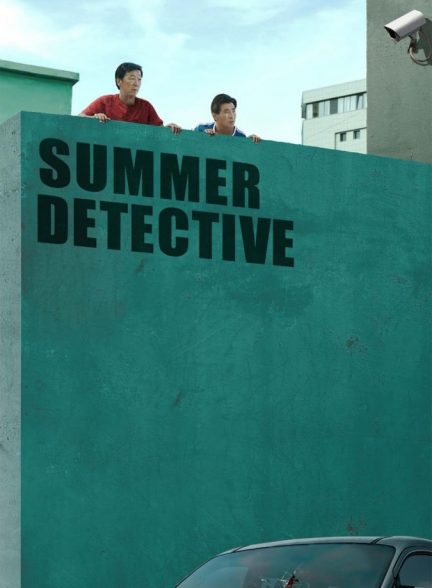 فیلم کارآگاه تابستانی Summer Detective 2019