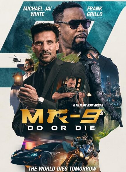 فیلم انجام بده یا بمیر MR9 Do or Die