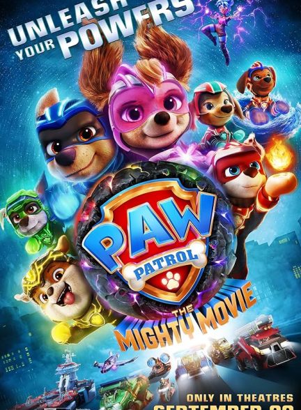 فیلم سگ های نگهبان فیلم بزرگ PAW Patrol: The Mighty Movie