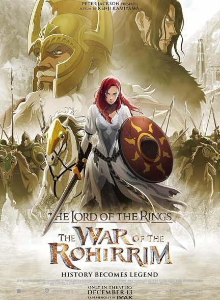انیمه ارباب حلقه‌ها: حماسه روهیریم The Lord of the Rings: The War of the Rohirrim
