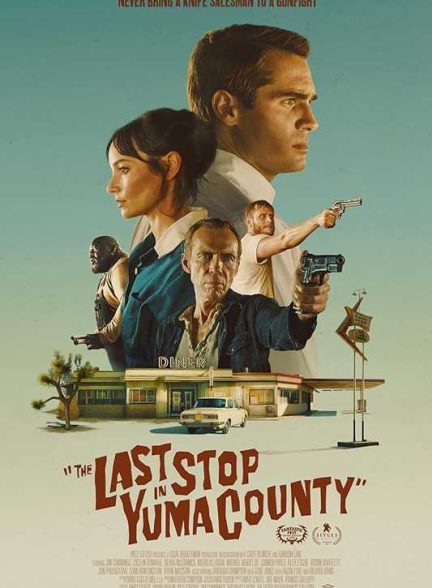 فیلم آخرین توقف در شهرستان یوما The Last Stop in Yuma County