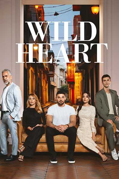 سریال وحشی Wild Heart